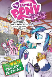 My Little Pony: Friendship Is - Katie Cook, Andy Price, Heather Breckel, Neil Uyetake (2018)
