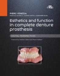 Esthetics and Function in Complete Denture Prosthesis - Piero Venezia, Pasquale Lacasella, Alessio Casucci, Alessandro Ielasi (ISBN: 9788821450273)