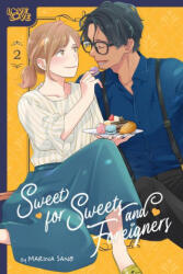 Sweet for Sweets and Foreigners, Volume 2 - Sano, Marina (ISBN: 9781427878205)