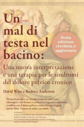 Un Mal Di Testa Nel Bacino - David Wise, Rodney Anderson (ISBN: 9781942955122)