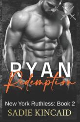 Ryan Redemption - Sadie Kincaid (ISBN: 9781838448387)
