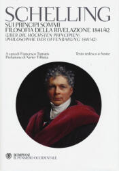 Sui principi sommi-Filosofia della rivelazione 1841-42. Testo tedeesco a fronte - Friedrich W. Schelling, F. Tomatis (ISBN: 9788845280948)