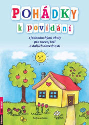 Pohádky k povídání s jednoduchými úkoly pro rozvoj řeči a dalších dovedností (ISBN: 9788073460808)