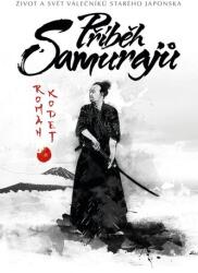 Příběh samurajů - Život a svět válečníků starého Japonska (ISBN: 9788027801756)