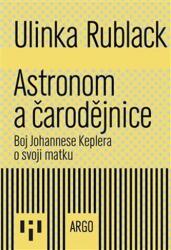 Astronomul și vrăjitoarea (ISBN: 9788025745489)