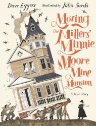 Moving the Millers' Minnie Moore Mine Mansion: A True Story (ISBN: 9781529516302)