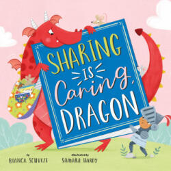 Sharing Is Caring, Dragon - Bianca Schulze, Samara Hardy (ISBN: 9781956560497)