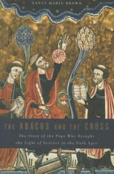 Abacus and the Cross - Nancy Marie Brown (ISBN: 9780465031443)