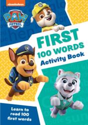 PAW Patrol First 100 Words Activity Book - Collins Preschool (ISBN: 9780008526405)