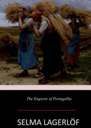 The Emperor of Portugallia - Selma Lagerlof (ISBN: 9781546717348)