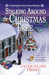 Stalking Around the Christmas Tree - Frost, Jacqueline (ISBN: 9781639108541)