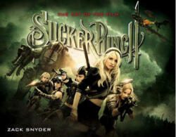 Sucker Punch: The Art of the Film - Zack Snyder (ISBN: 9781848568532)
