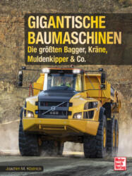 Gigantische Baumaschinen - Joachim M. Köstnick (ISBN: 9783613047389)