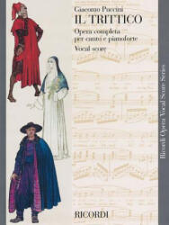 Puccini - Il Trittico: Opera Vocal Score Series - Giacomo Puccini (ISBN: 9780634053078)