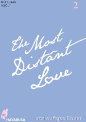 The Most Distant Love 2 (ISBN: 9783551623171)