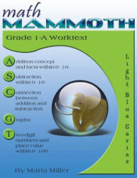 Math Mammoth Grade 1-A Worktext - Maria Miller (ISBN: 9781942715009)