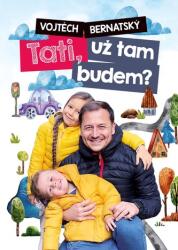 Vojtěch Bernatský: Tati, gata ajungem? (2020)