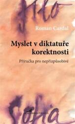 Myslet v diktatuře korektnosti (2018)