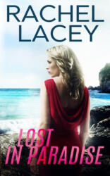 Lost in Paradise - Rachel Lacey (ISBN: 9781732151956)