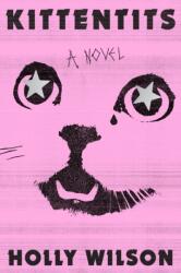 Kittentits - WILSON HOLLY (ISBN: 9781638932802)