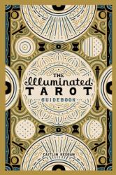 The Illuminated Tarot Guidebook (ISBN: 9781667105284)