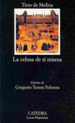 La celosa de sí misma (ISBN: 9788437622408)
