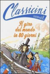 Il giro del mondo in ottanta giorni - Roberto Piumini, I. Bigarella (ISBN: 9788847729858)