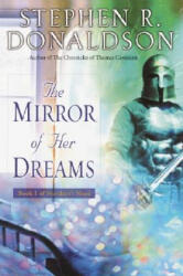 The Mirror of Her Dreams - Stephen R. Donaldson (ISBN: 9780345459855)