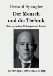 Mensch und die Technik - Oswald Spengler (ISBN: 9783843089999)
