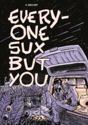 Everyone Sux But You (ISBN: 9781250821676)