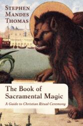 The Book of Sacramental Magic (ISBN: 9781801521925)