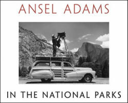 Ansel Adams in the National Parks - Ansel Adams (ISBN: 9780316078467)
