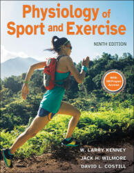 Physiology of Sport and Exercise - W. Larry Kenney, Jack H. Wilmore, David L. Costill (ISBN: 9781718228436)