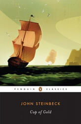 Cup of Gold - John Steinbeck (ISBN: 9780143039457)