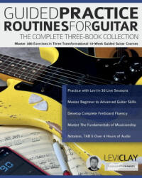 Guided Practice Routines for Guitar - The Complete Three-Book Collection - Joseph Alexander, Tim Pettingale (ISBN: 9781789334272)