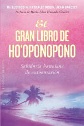 El Gran Libro de Ho'oponopono - Luc Bodin, Natalie Bodin, Jean Graciet (ISBN: 9788416192847)