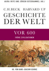 Geschichte der Welt Die Welt vor 600 - Jürgen Osterhammel, Hans-Joachim Gehrke, Andreas Wirthensohn (ISBN: 9783406831195)