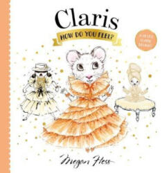 Claris, How Do You Feel? : A Petite Claris Delight - Hess, Megan (ISBN: 9781761213373)