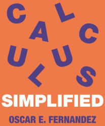 Calculus Simplified - Oscar Fernandez (ISBN: 9780691175393)