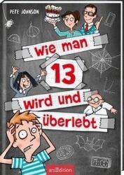 Wie man 13 wird und überlebt (ISBN: 9783845832678)