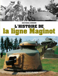 L'histoire de la ligne Maginot - SOUDAGNE Jean-Pascal (ISBN: 9782737382871)