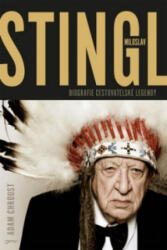 Stingl Miloslav Biografie cestovatelské legendy (ISBN: 9788074628702)