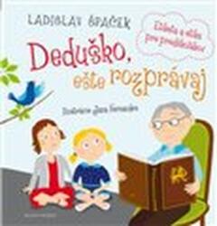 Deduško, ešte rozprávaj - Etiketa a etika pre predškolákov (ISBN: 9788020439246)