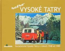 Vysoké Tatry - retro (ISBN: 9788081361012)
