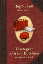 Vesztegzár a Grand Hotelben és más történetek (ISBN: 9789632971216)