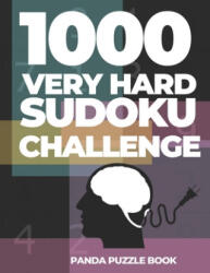 1000 Very Hard Sudoku Challenge: Brain Games for Adults - Logic Games For Adults - Panda Puzzle Book (ISBN: 9781696568043)