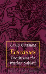Ecstasies Deciphering Witches Sabbath - Carlo Ginzburg (ISBN: 9780226296937)
