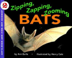 Zipping, Zapping, Zooming Bats - Ann Earle, Henry Cole (ISBN: 9780064451338)