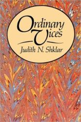 Ordinary Vices - Judith N. Shklar (ISBN: 9780674641761)