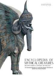 Encyclopedia of Mythical Creatures - Mesopotamian & Persian Mythology - Ziggy Quinete, Satoshi Watanabe (ISBN: 9786598808716)